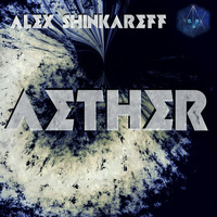 Alex Shinkareff - Aether by Alex Shinkareff