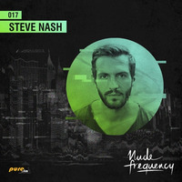 Steve Nash Exclusive Guest Mix @ Nude Frequency 017 [March 28th 2016] On Pure Fm by Nude Frequency