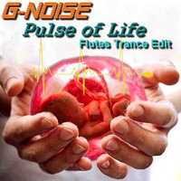 Pulse of Life (Flutes Trance Edit) by G-Noise