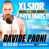 XLSIOR-MYKONOS 2015 ( Davide Paoni Podcast) by davide paoni 