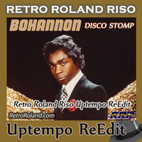 Bohannon - Disco Stomp (Retro Roland Riso Uptempo ReEdit) by Retro Roland Riso