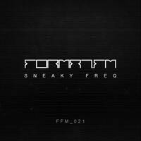 FFM021 | SNEAKY FREQ | PT.2 by FORMAT.FM