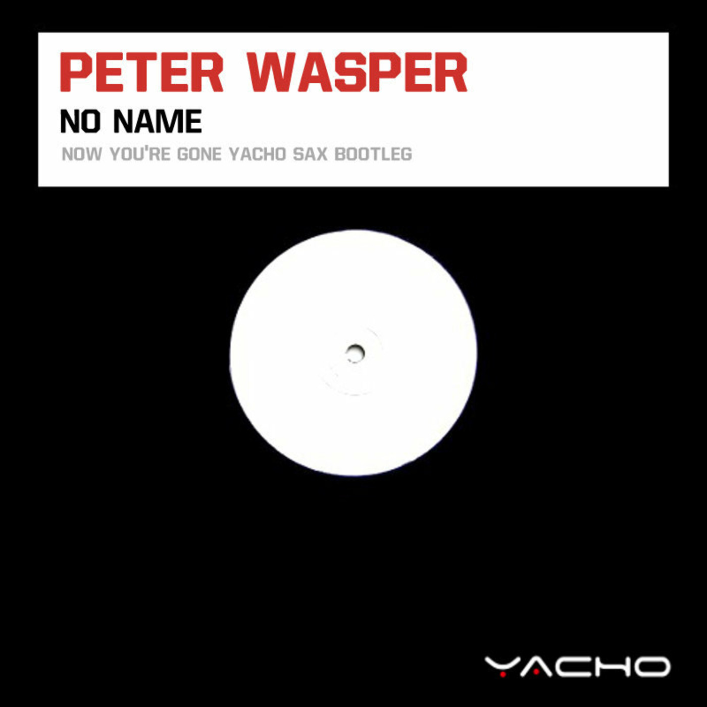 Peter Wasper - No Name (Now Youre Gone Yacho Sax Bootleg) episode artwork