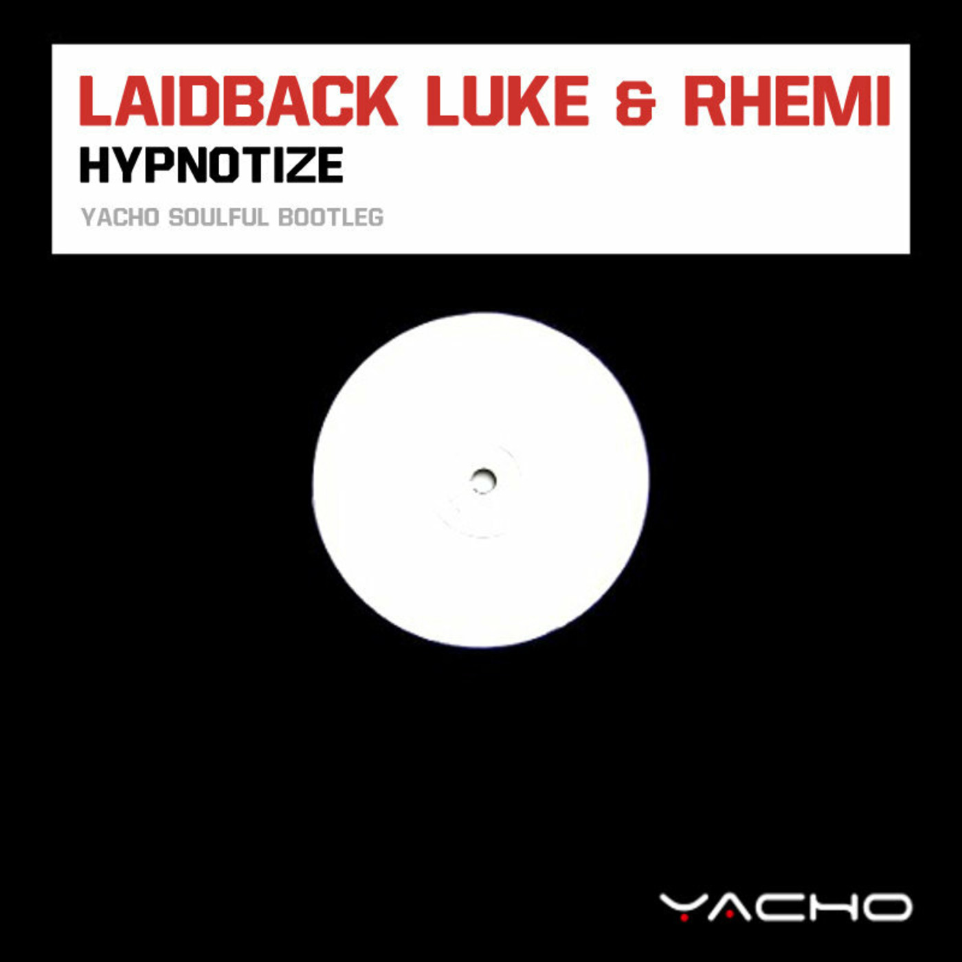 Laidback Luke & Rhemi - Hypnotize (Yacho Soulful Bootleg) episode artwork