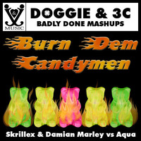 Burn Dem Candymen by Badly Done Mashups