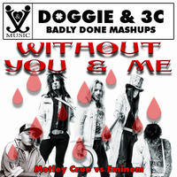 Without You And Me by Badly Done Mashups