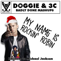 My Name Is Rockin' Robin by Badly Done Mashups