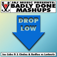 Drop Low by Badly Done Mashups