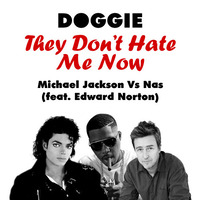 Doggie - They Don't Hate Me Now by Badly Done Mashups