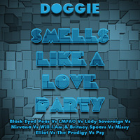 Doggie - Smells Like A Love Party by Badly Done Mashups