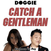 Doggie - Catch A Gentleman by Badly Done Mashups