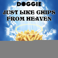 Doggie - Just Like Chips From Heaven by Badly Done Mashups