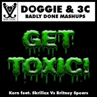 Get Toxic by Badly Done Mashups