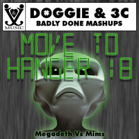 Move To Hanger 18 by Badly Done Mashups