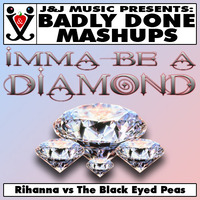 Imma Be A Diamond by Badly Done Mashups