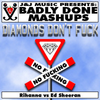 Diamonds Don't Fuck by Badly Done Mashups