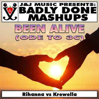 Been Alive (Ode To 3C) by Badly Done Mashups