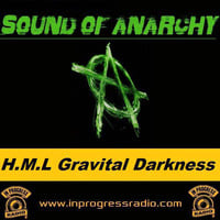 SOUND OF ANARCHY#010@♤HML♤Nocturnal RMX☆Gravital Darkness♤ by Blankenstein
