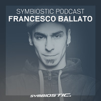 Francesco Ballato | Symbiostic Podcast 310815 by Symbiostic