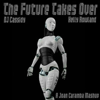 Joan Caramba - The Future Takes Over by Joan Caramba