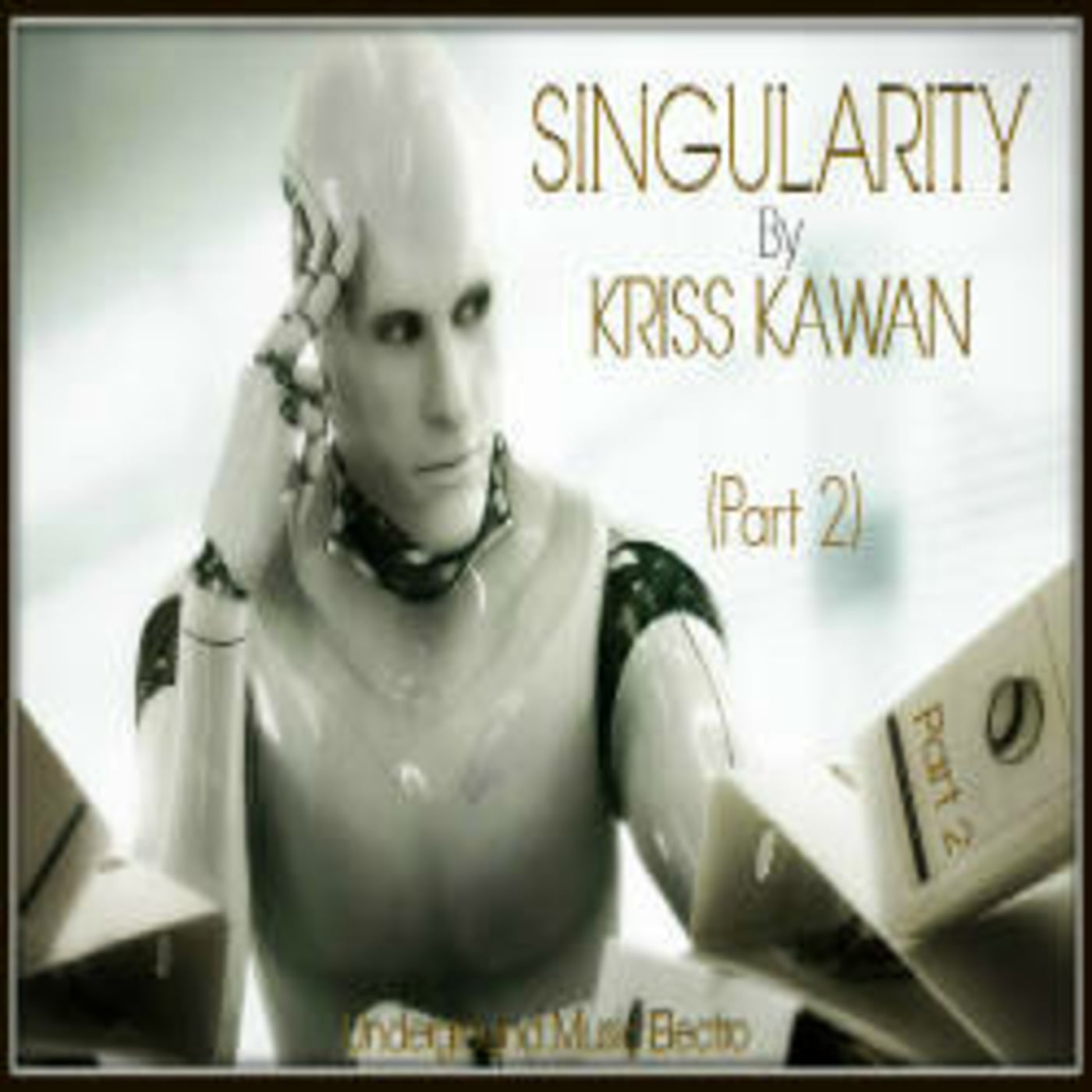 "SINGULARITY (Part II)" Mixtape By Kriss Kawan episode artwork