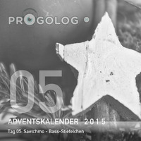 saetchmo - Bass-Stiefelchen [progoak15] by Progolog Adventskalender [progoak21]