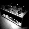 Reduction