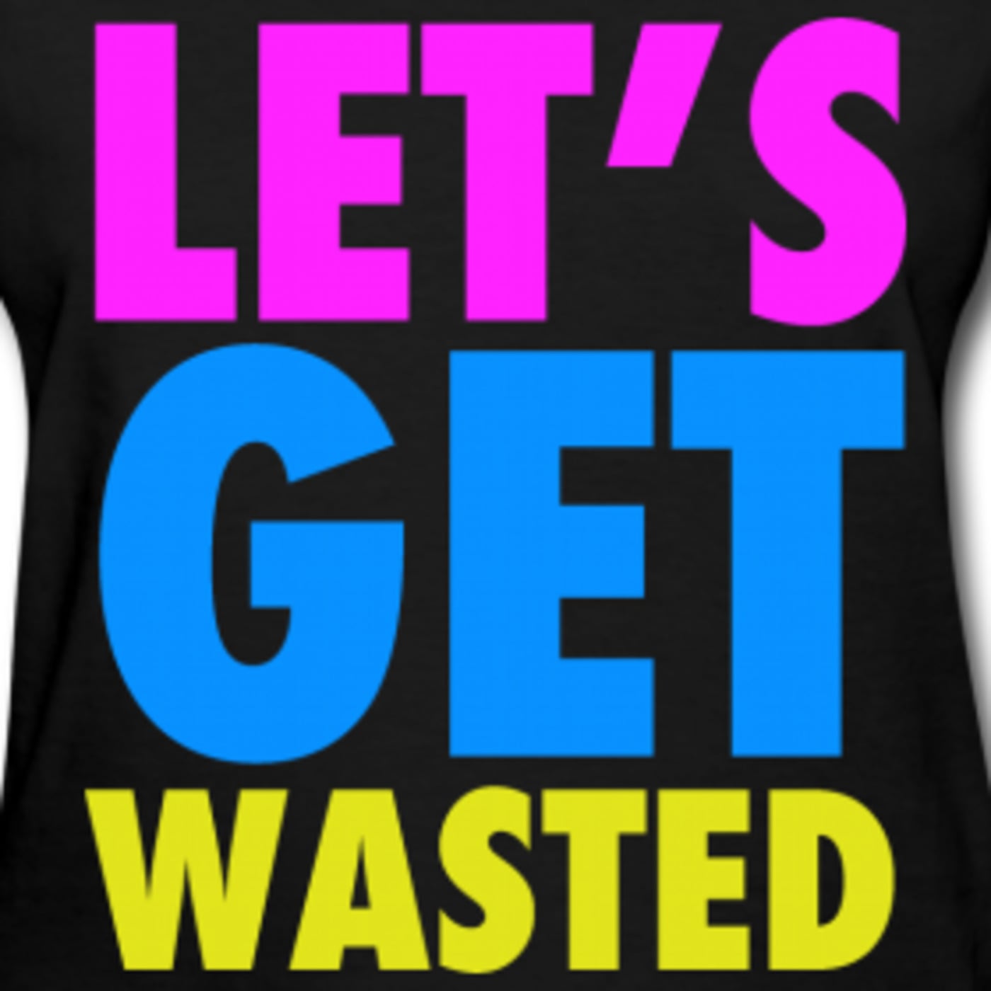 Let's get wasted! episode artwork