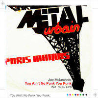 Joe Mckechnie You Ain't No Punk You Punk [No1 I'm 45s Oct16] by Joe Mckechnie