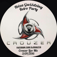 Crouzer - Ibiza Gwiździny - Retro Party (3.09.2016) by Crouzer