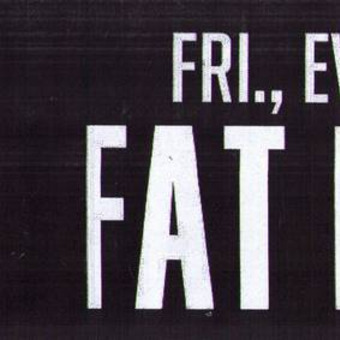 FAT FRIDAY