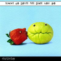Want To Love Me Like You Do by tweylo