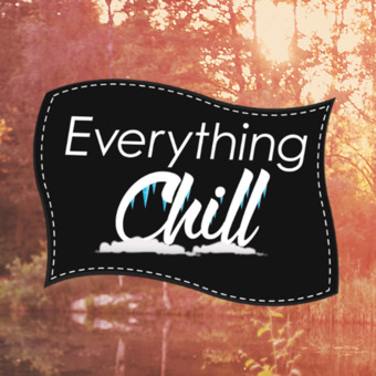 Everything Chill&trade;