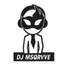 DJ MSQRVVE