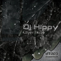 Dj Hippy - Silver Haze (Original Mix) by Downtech