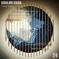SoulBrigada pres. Funky Kyoto by SoulBrigada