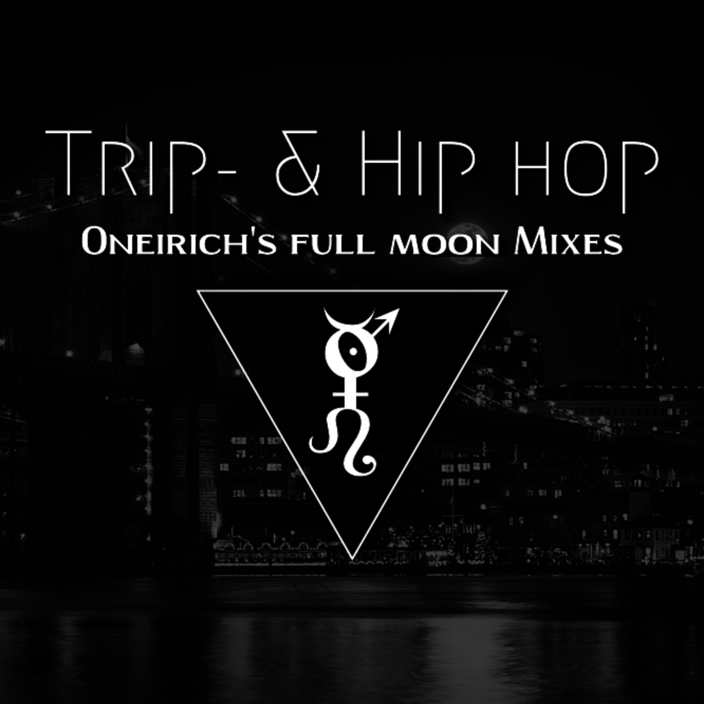 Oneirich - Full Moon Mixes 001 - Trip and Hip-Hop episode artwork