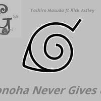 Konoha Never Gives Up (by GladiLord) by GladiLord