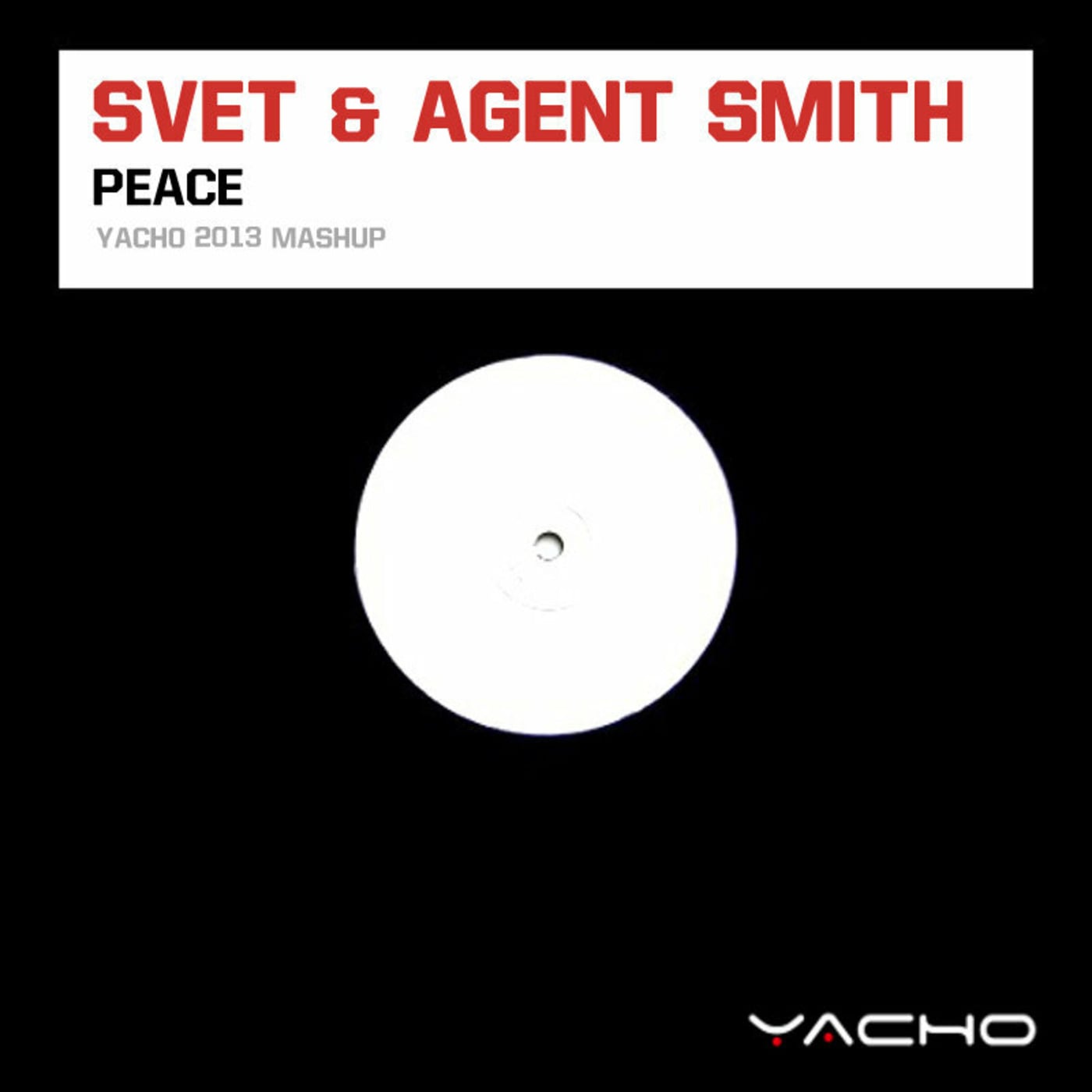 SVET feat. Agent Smith - Peace (Yacho 2013 Mashup) episode artwork