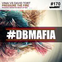 VINAI ft Anjulie vs David Tort - Pressure The Fire (Rosario Marafini Mashup) by Rosario Marafini DeeJay