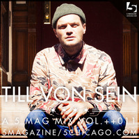 Till Von Sein: A 5 Mag Mix vol 11 by 5 Magazine