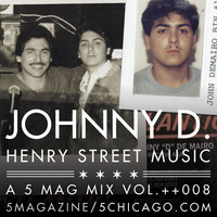 Henry Street Music's Johnny D: A 5 Mag Mix vol 8 by 5 Magazine
