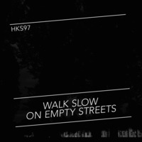 HKS97 — Walk slow on empty streets by Freude am Sitzen