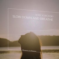 Yobovski — Slow down and breathe by Freude am Sitzen