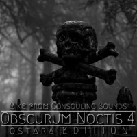 Obscurum Noctis 4 - Ostara Edition - Mike - Consouling Sounds by The Kult of O