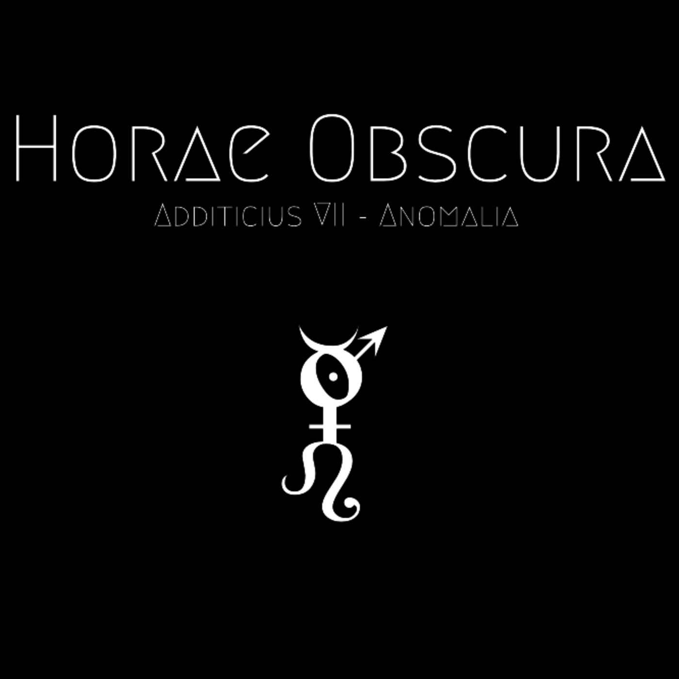 Horae Obscura Additicius VII - Anomalia episode artwork