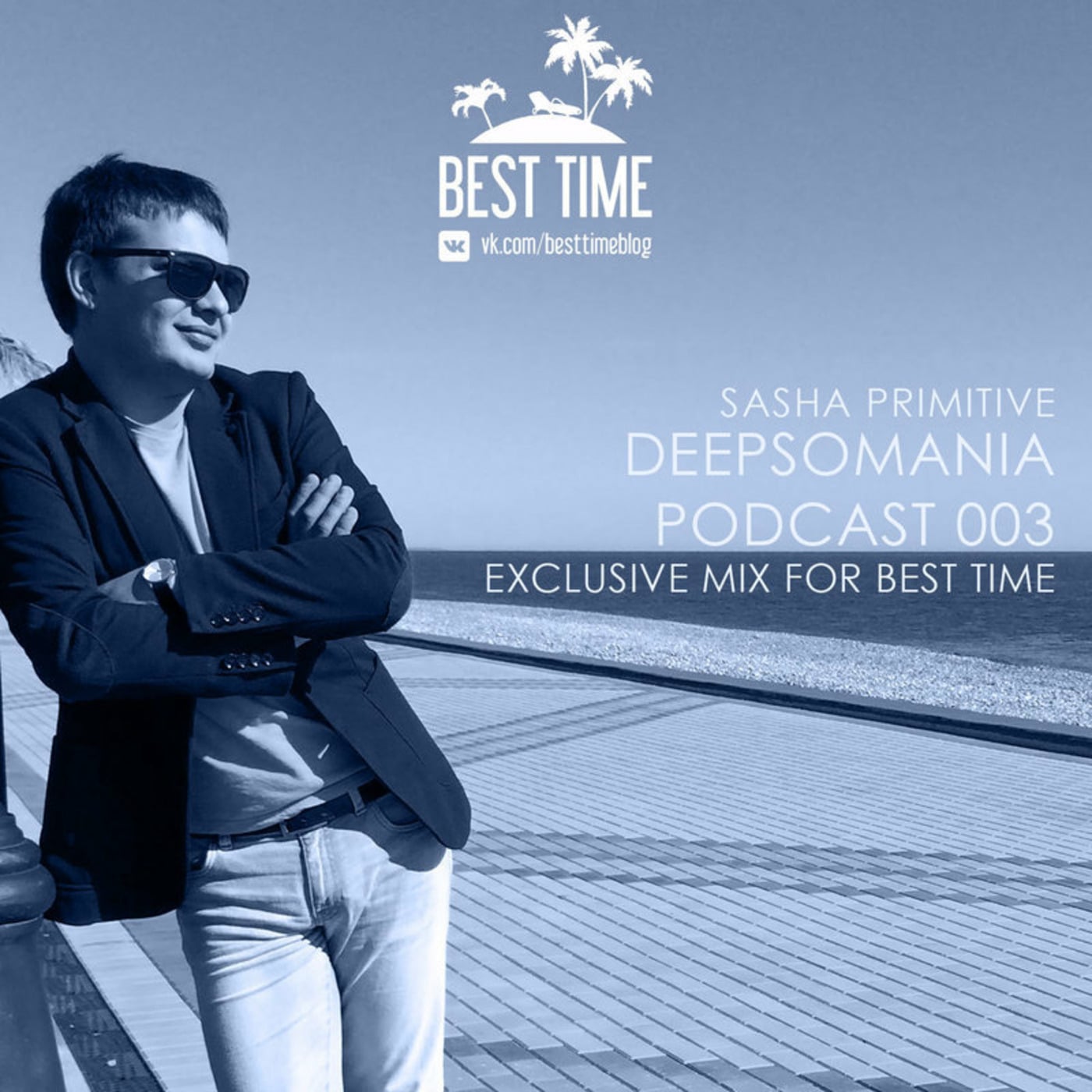 Sasha PRimitive - Deepsomania Podcast 003 [Exclusive Mix for Best Time] episode artwork