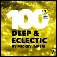Deep &amp; Eclectic 100 by MickeyImperi