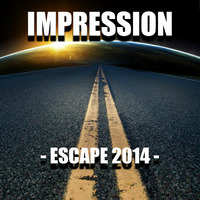 Impression - Escape 2014 (Original Mix) by Impression
