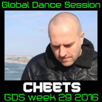 Global Dance Session Week 29 2016 Cheets The Final Show by Global Dance Session